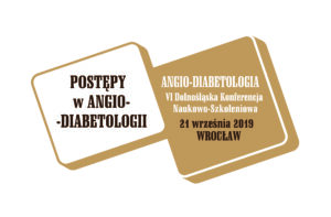 ANGIO-DIABETOLOGIA VI Dolnośląska Konferencja Naukowo-Szkoleniowa